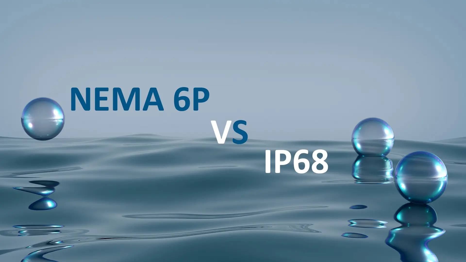 What is the difference between NEMA 6P and IP68